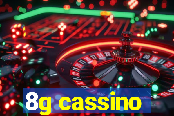 8g cassino